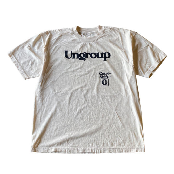 T-Shirt Ungroup