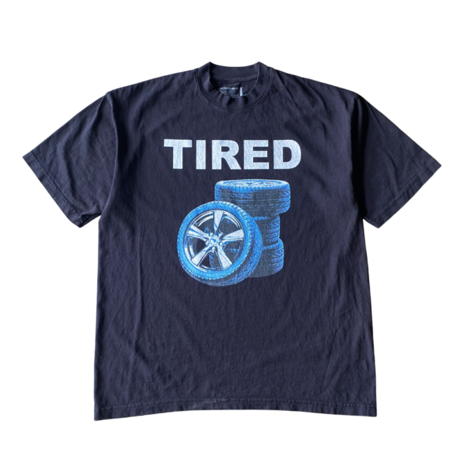 T-Shirt Tired